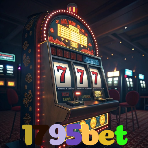 1795bet：Jogue poker, aposte no futebol e ganhe em grandes jogos de cassino!
