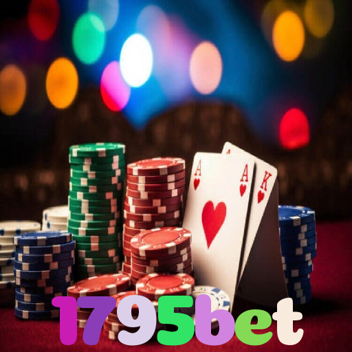 1795bet：Jogue poker, aposte no futebol e ganhe em grandes jogos de cassino!