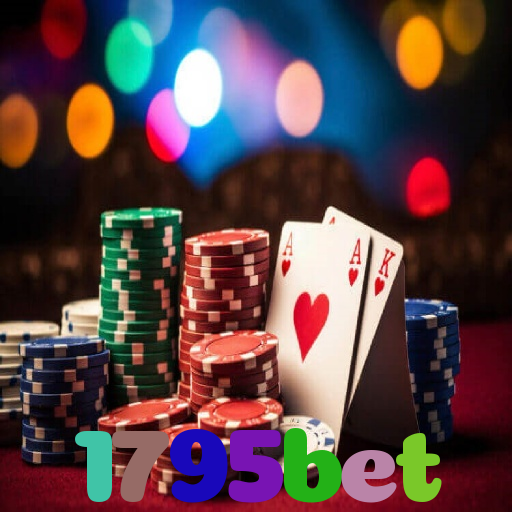 1795bet：Jogue poker, aposte no futebol e ganhe em grandes jogos de cassino!